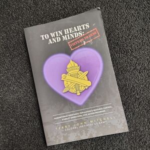 To Win Hearts and Minds: Vietnam to Iraq by Mitchell, Terry J. Paperback